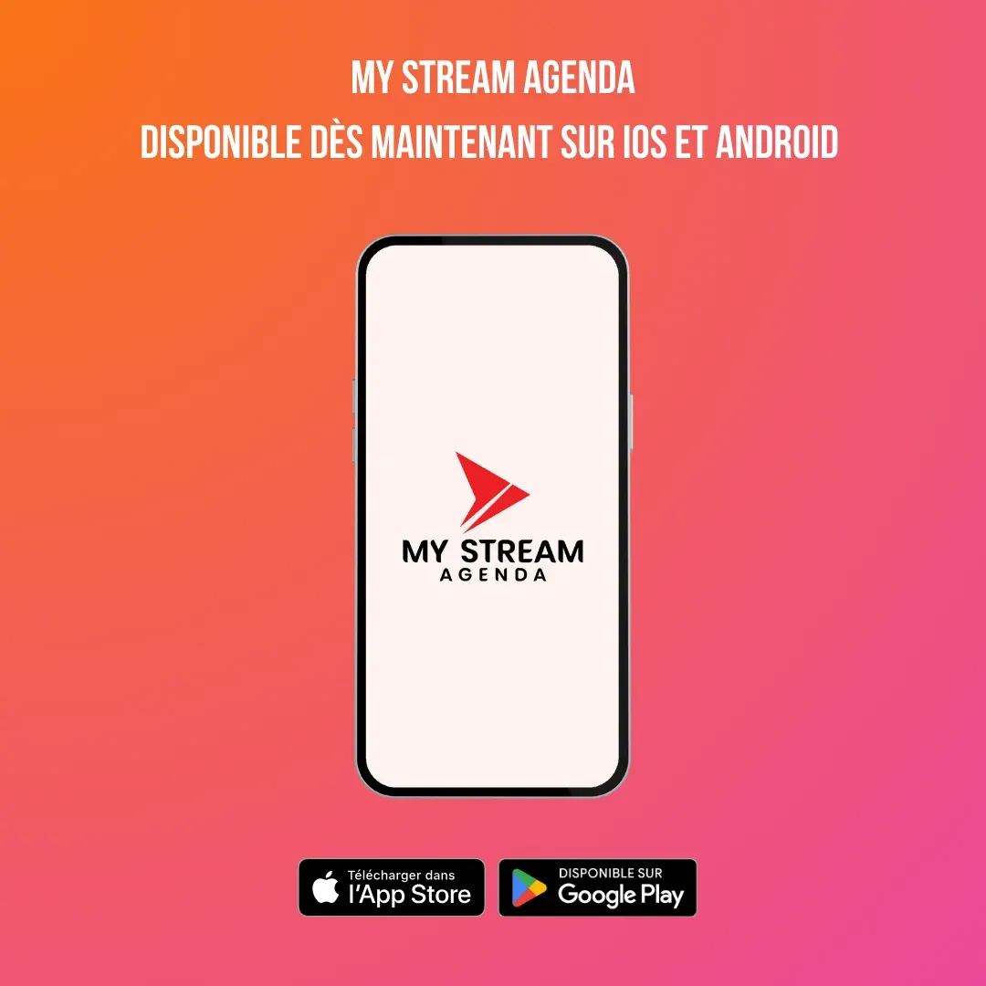 My Stream Agenda - Disponible sur iOS et Android